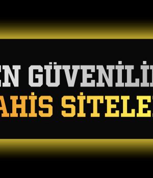 En Güvenilir Bahis Siteleri