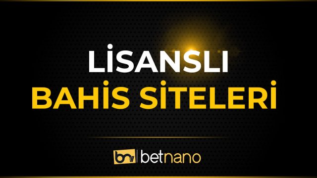 Lisanslı Bahis Sİteleri