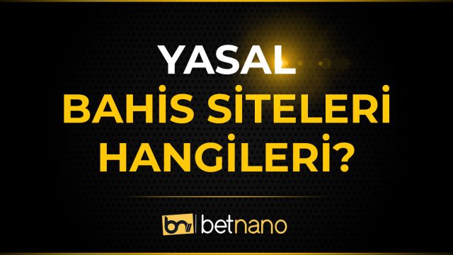 Yasal Bahis Siteleri Hangileri?