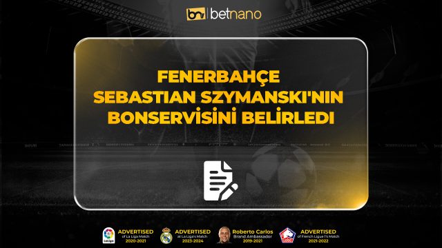 Fenerbahçe Sebastian Szymanski'nin bonservisini belirledi!