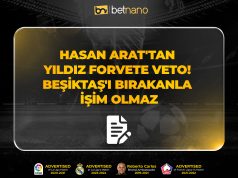 Hasan Arat’tan Yıldız Forvete Veto; Beşiktaş’ı bırakanla işim olmaz! Hasan Arat'tan Yıldız Forvete Veto; Beşiktaş'ı bırakanla işim olmaz!