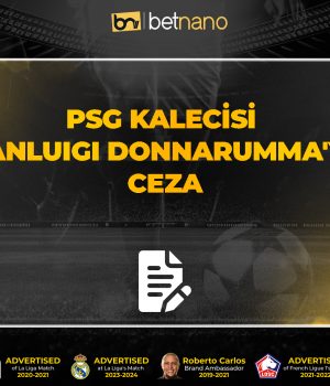 PSG kalecisi Gianluigi Donnarumma'ya ceza
