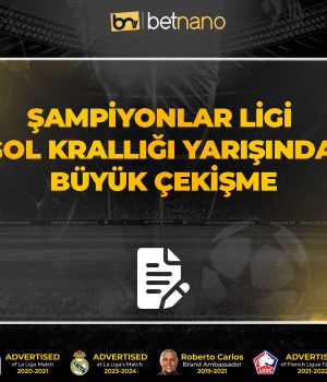 Şampiyonlar Ligi Gol Krallığında Büyük Çekişme