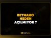Betnano Neden Açılmıyor