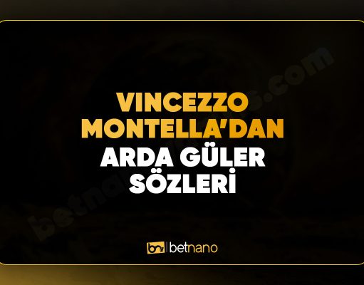 Vincenzo Montella’dan Arda Güler Sözleri